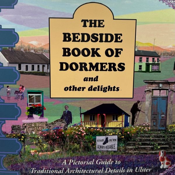 The Beside Book of Dormers and other delights by Marcus Patton